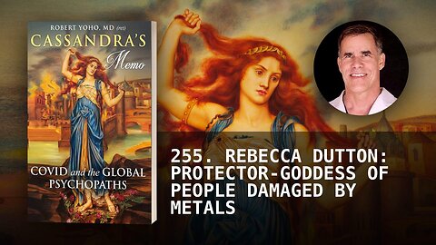 255. REBECCA DUTTON: PROTECTOR-GODDESS OF PEOPLE DAMAGED BY METALS