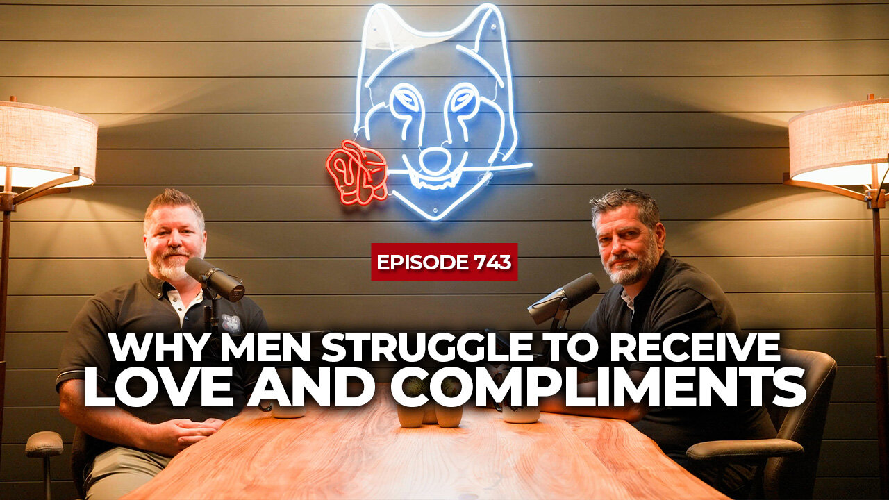 Why Men Struggle To Receive Love and Compliments | The Powerful Man Show | Ep #743 - Men's Coaching