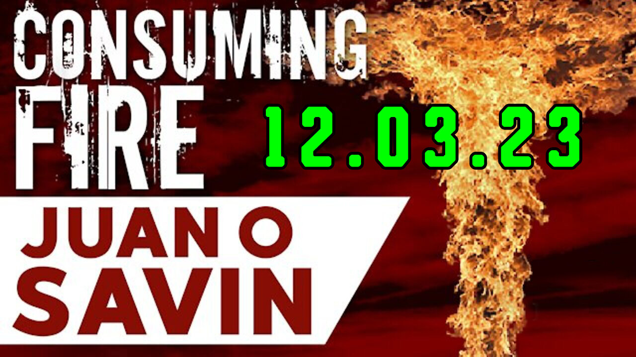 Juan O Savin Decode 12.03.2023 - "107 EYE OF THE STORM" Nuclear 2024?