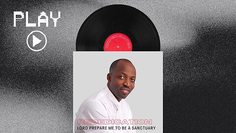 LORD PREPARE ME TO BE A SANCTUARY | REDEDICATION SONG | DUNSIN OYEKAN