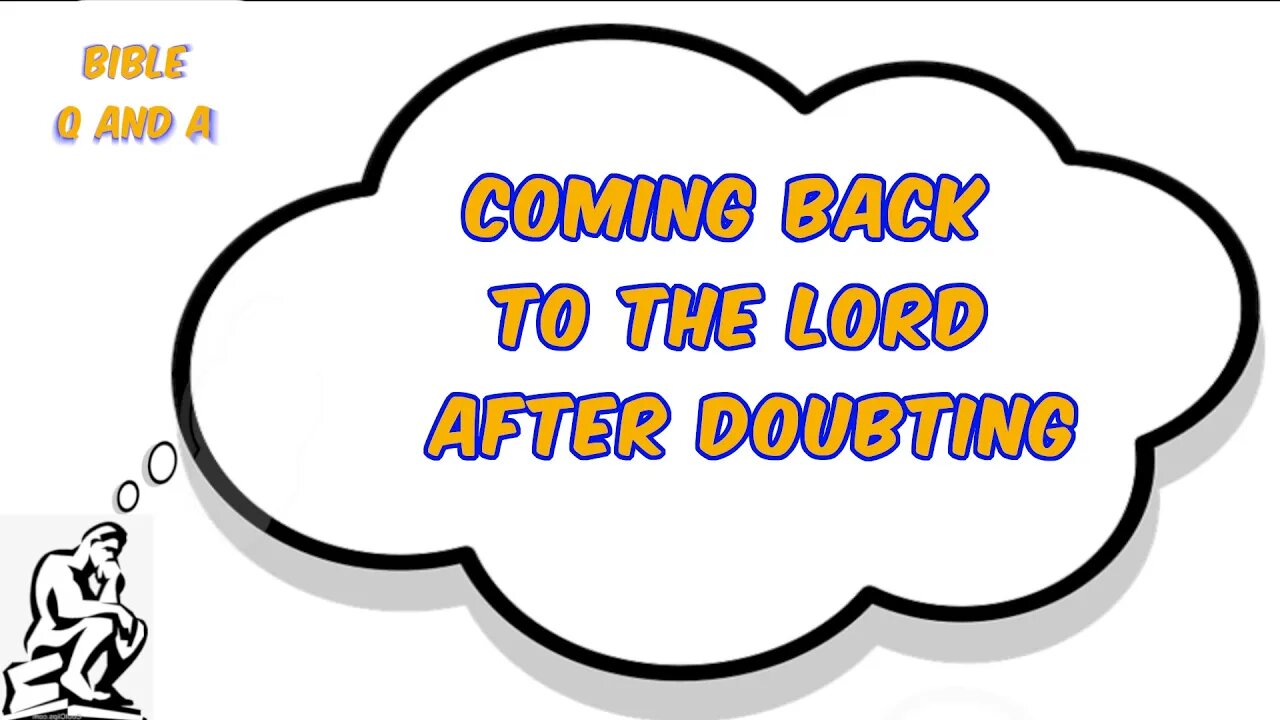 Coming Back to the Lord after Doubting