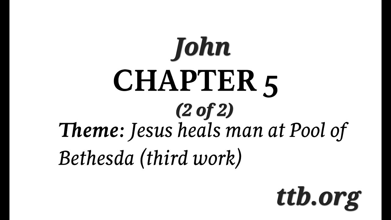 John Chapter 5 (Bible Study) (2 of 2)