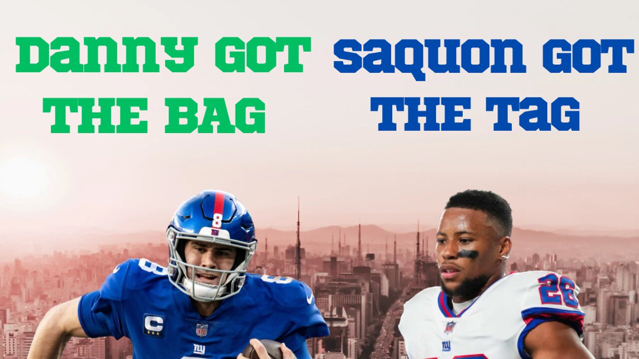 Daniel Jones Got the Bag, & Saquon Barkley got the Tag