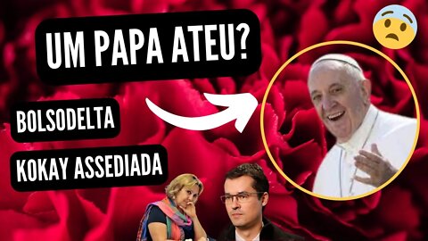 PAPA ATEU? DELTAN COLA EM BOLSONARO. LULA JÁ SABIA.