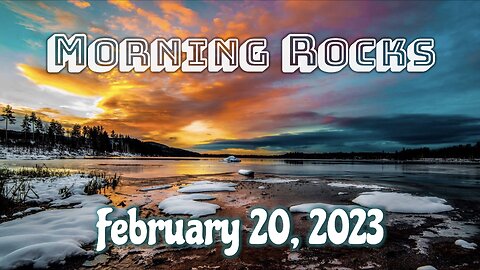 🌄 Morning Rocks - 2.20.23 🐟