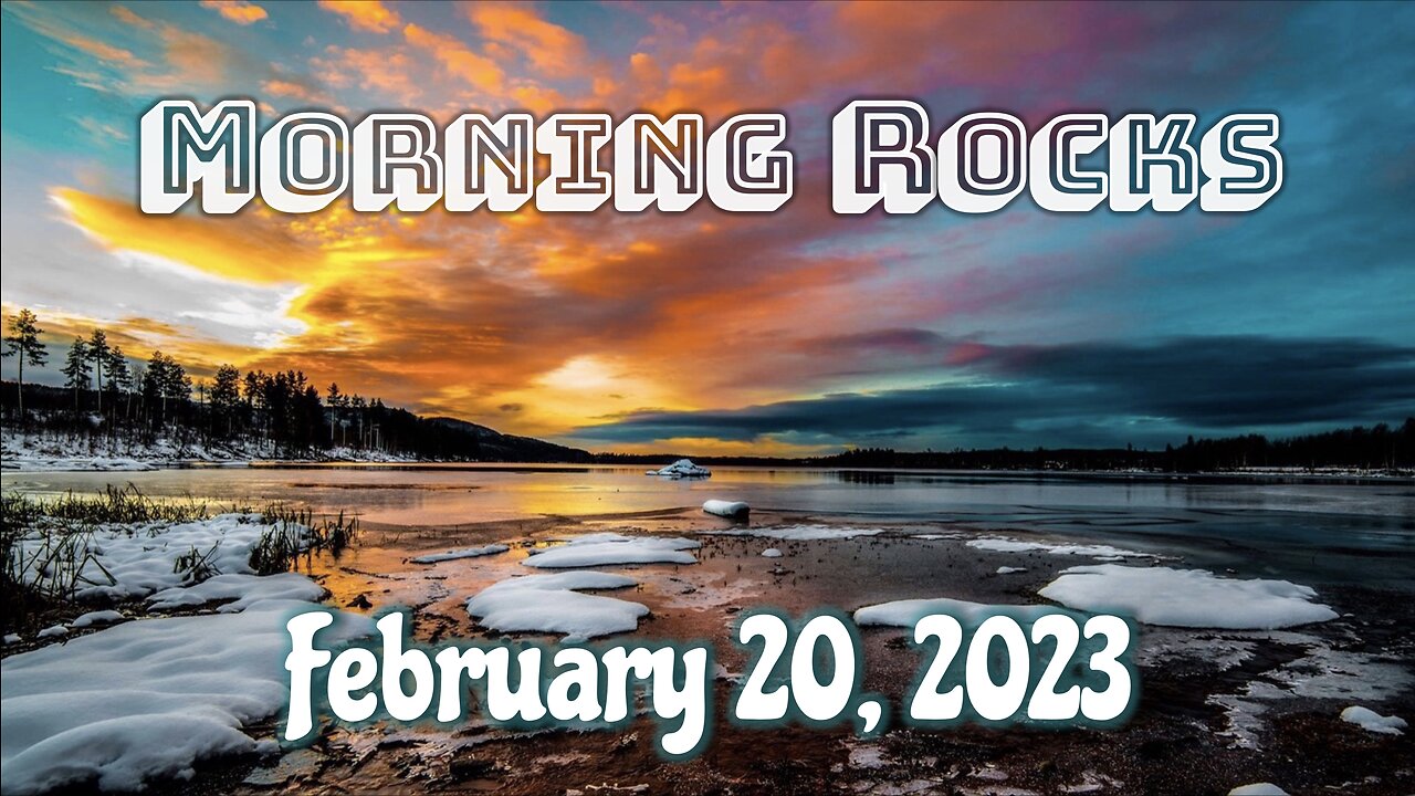 🌄 Morning Rocks - 2.20.23 🐟