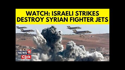 Israel Syria News | Israel Destroys Regime Military Sites In Syria | Syria News | Assad Syria | N18G