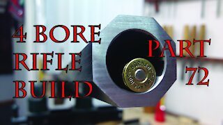 4 Bore Rifle Build - Part 72