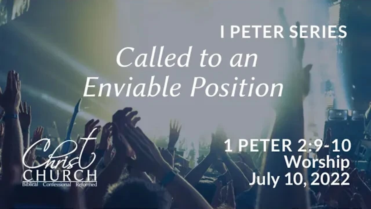 Christ Church OPC - Flower Mound, Texas - July 10, 2022 - 1 Peter 2:9-10