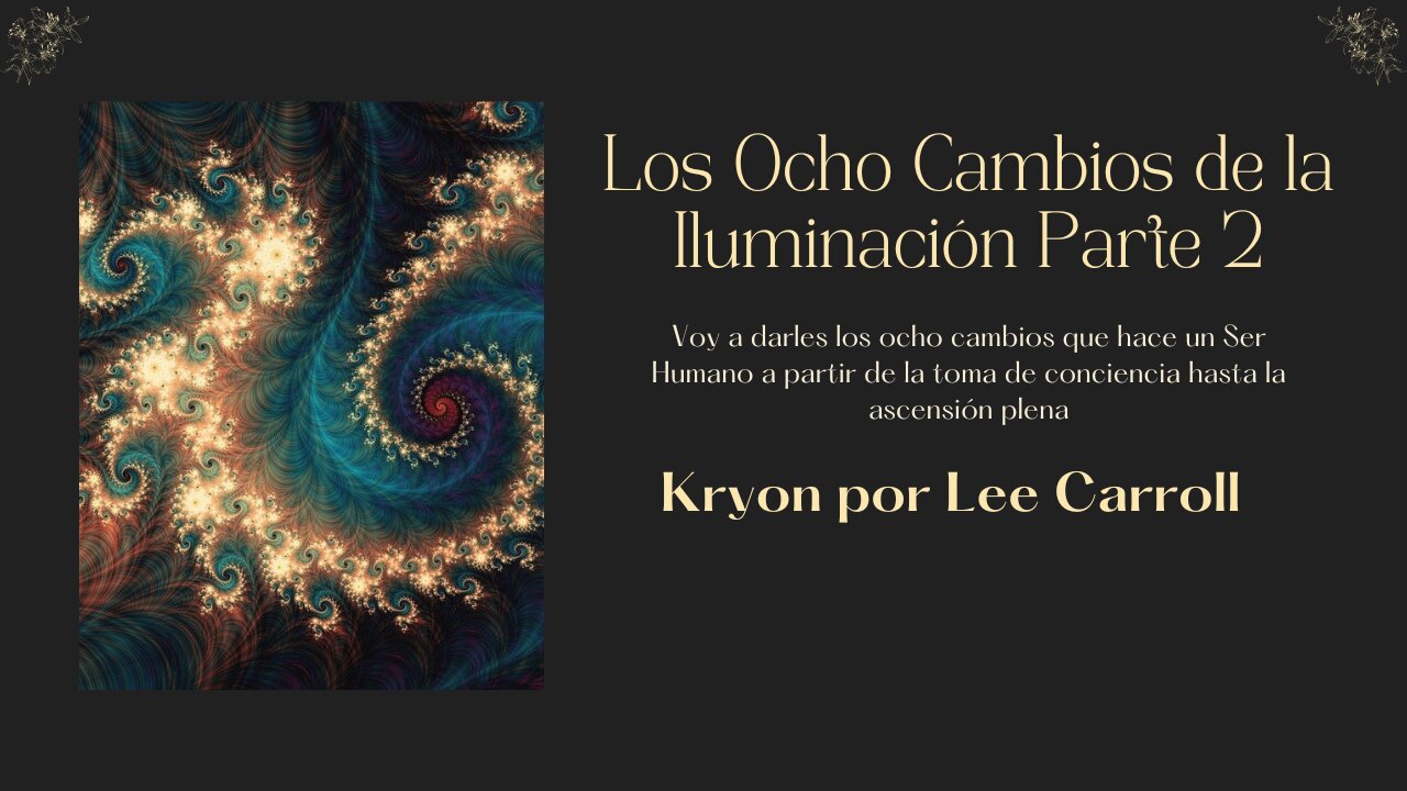 Los Ocho Cambios de la Iluminación Kryon por Lee Carroll: Parte 2