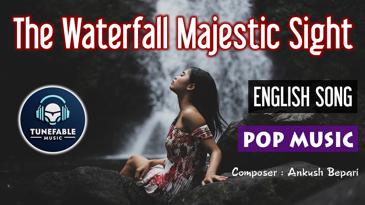 The Waterfall Majestic Sight (Official Music Video) | TUNEFABLE MUSIC