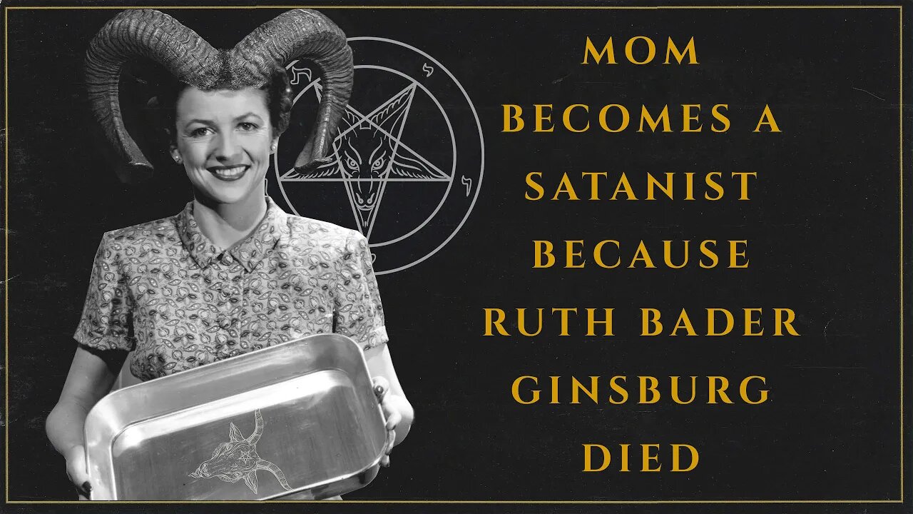 Mom Becomes a Satanist because Ruth Bader Ginsburg Died