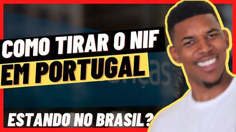 COMO TIRAR O NIF EM PORTUGAL? Da para tirar o NIF estando no Brasil? @Negritinh Pelo Mundo