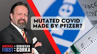 Mutated COVID made by Pfizer? Sebastian Gorka on AMERICA First