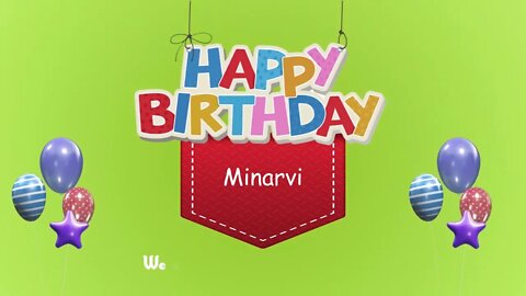 Wish you a Very Happy Birthday Minarvi