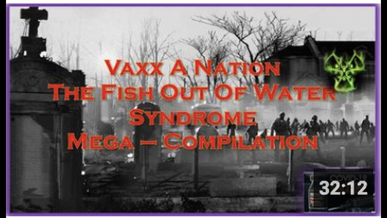 Vaxx A Nation - The Fish Out Of Water Syndrome - Mega Compilation