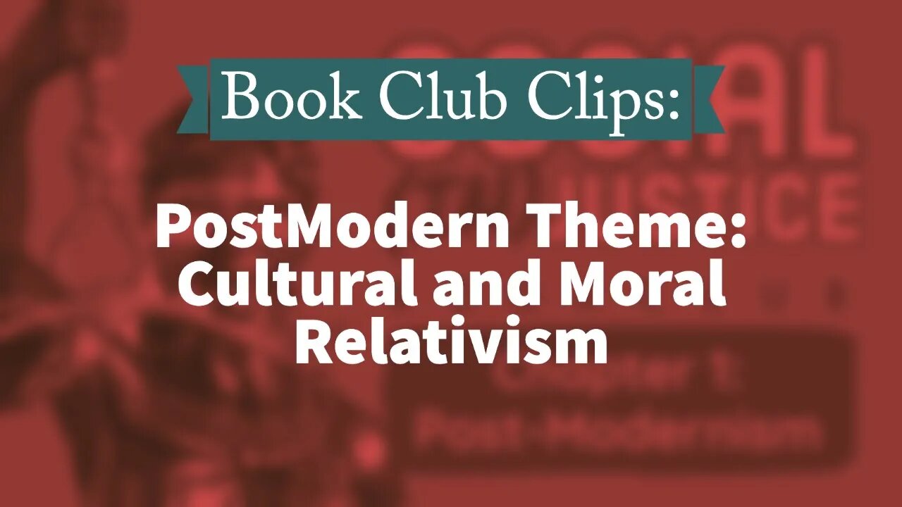 BookClub Clips: The PostModern theme of Cultural and Moral Relativism (ie pedophilia justifications)