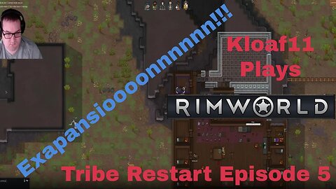 Lets Play Rimworld with Kloaf11: Retribe 5