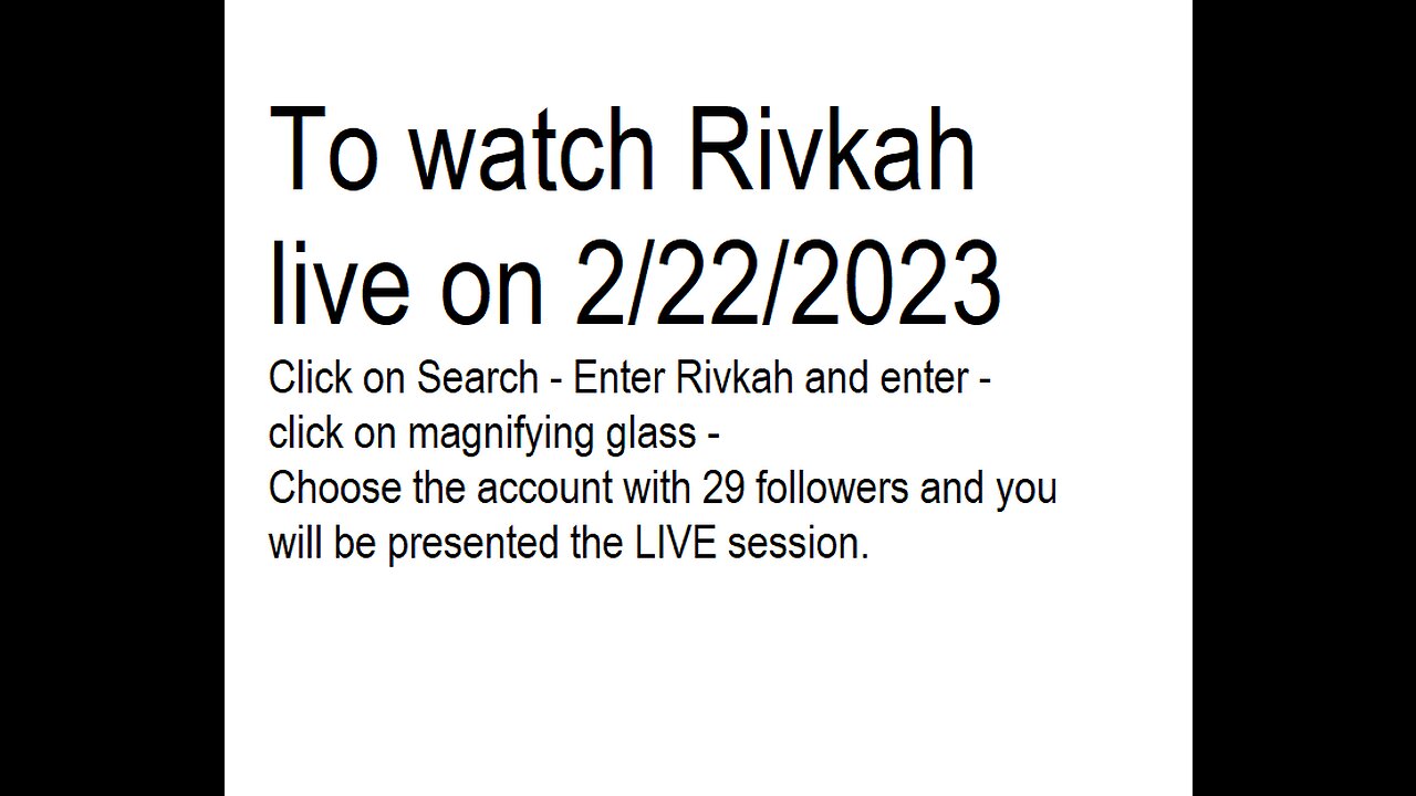 Here is how to get to LIVE Session of Rivkah on 2/22/23