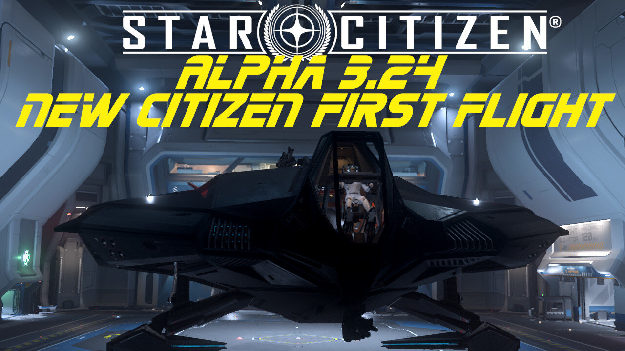 New Player Experience: First Flight | Star Citizen Alpha 3.24