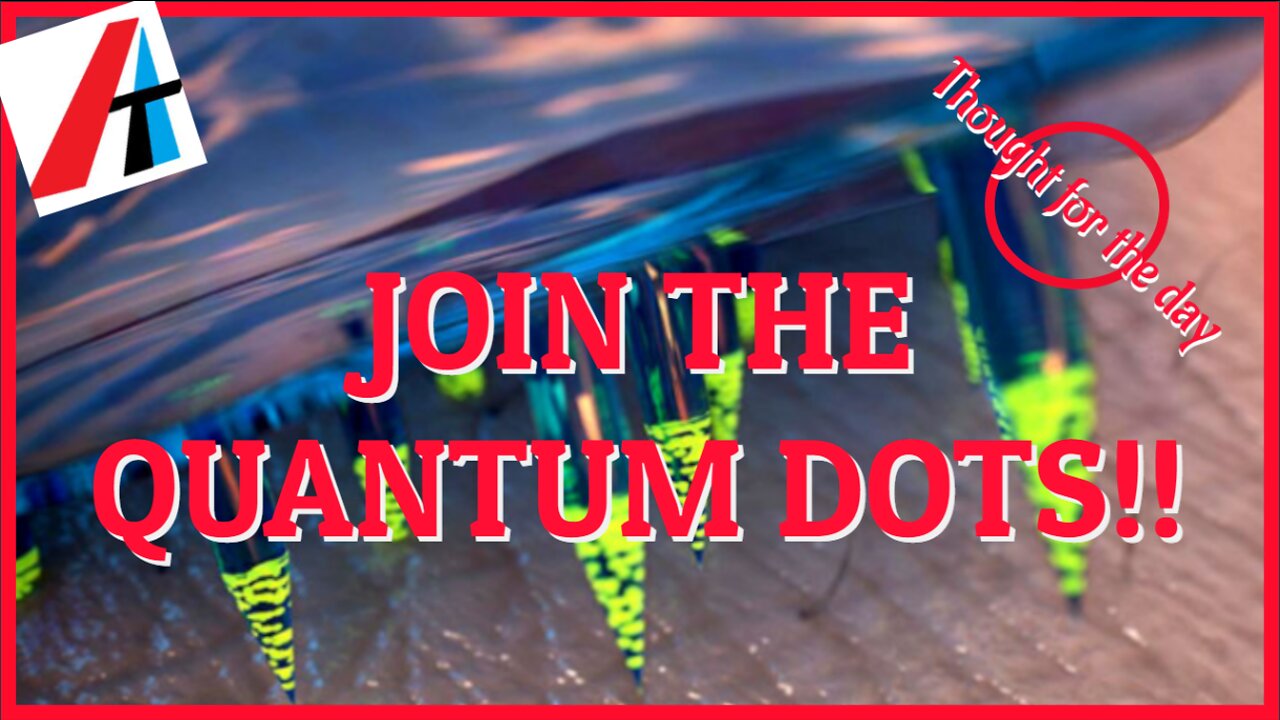 JOIN THE QUANTUM DOTS