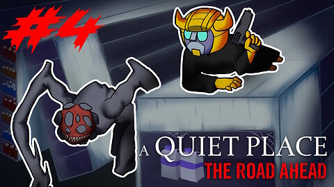 ABSOLUTE SILENCE | A QUIET PLACE THE ROAD AHEAD | PART 4