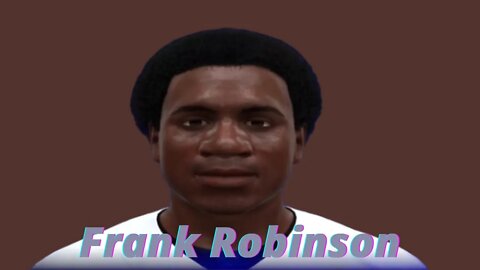 Creating Frank Robinson Mlb The Show 22