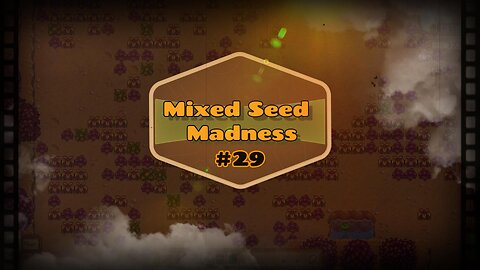 Mixed Seed Madness #29: A double episode of Upgrade Joy!