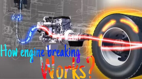 Engine breaking system explained