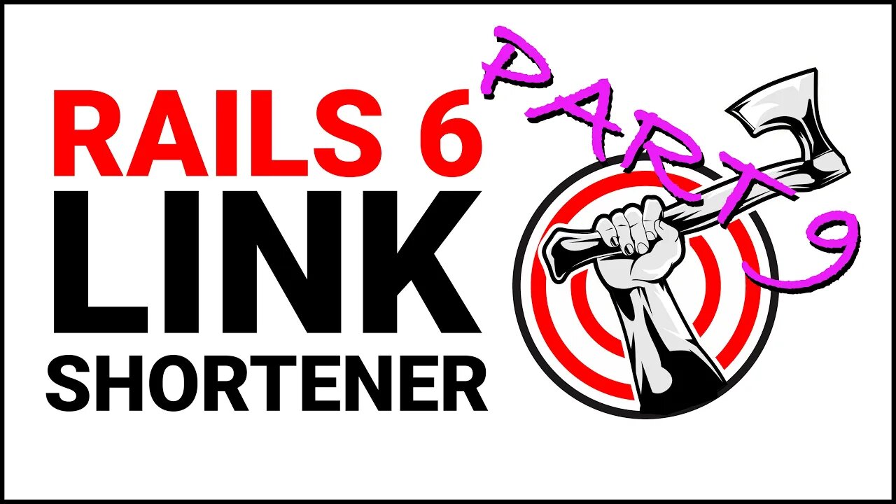 Rails Tutorial | Building a Link Shortener with Rails 6 | Part 9