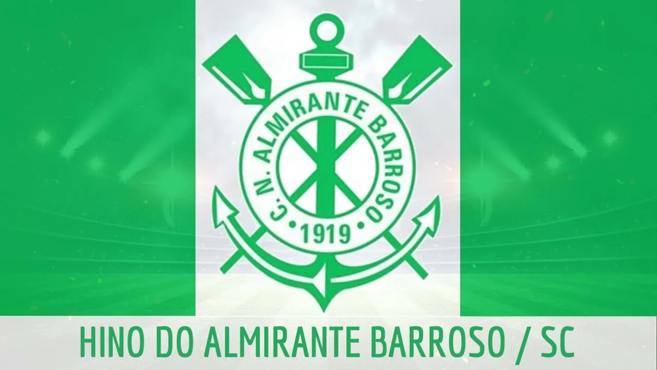 HINO DO CLUBE NAÚTICO ALMIRANTE BARROSO / SC