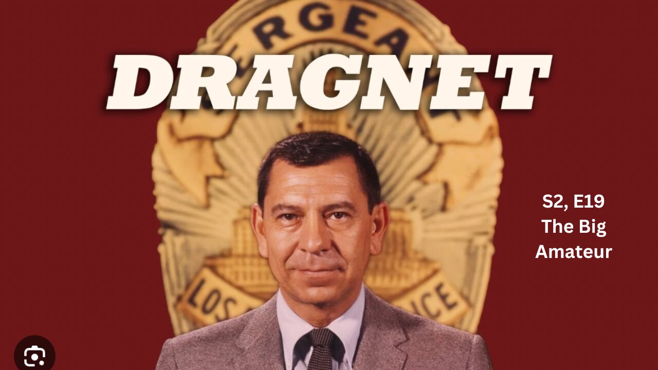 Public Domain: Dragnet S2, E19: The Big Amateur