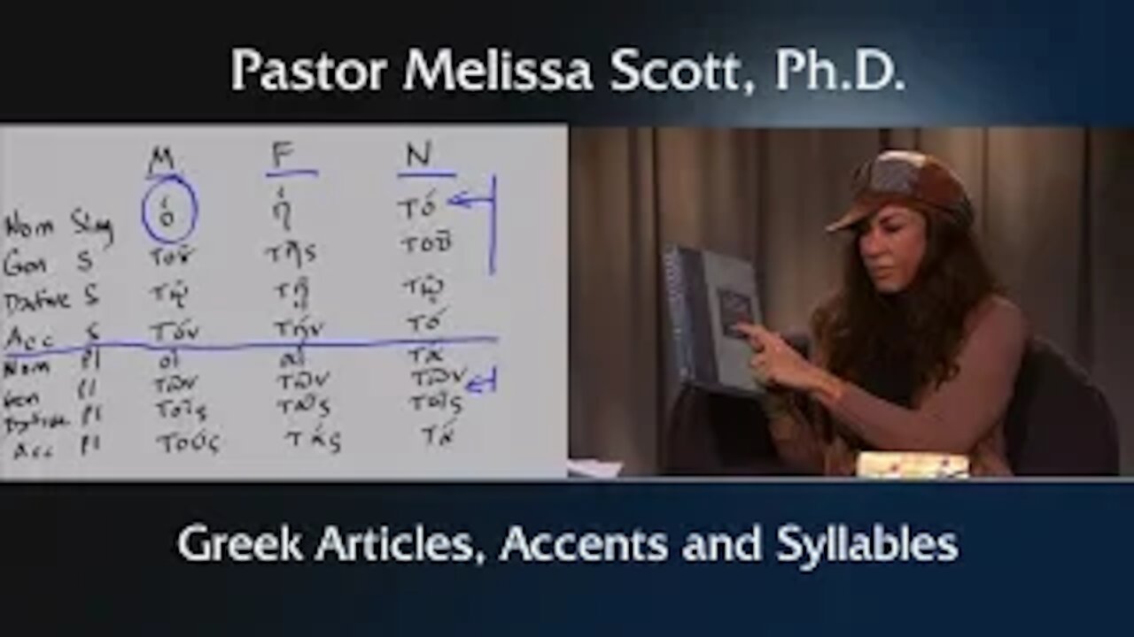 Greek Articles, Accents and Syllables #4 by Pastor Melissa Scott, Ph.D.