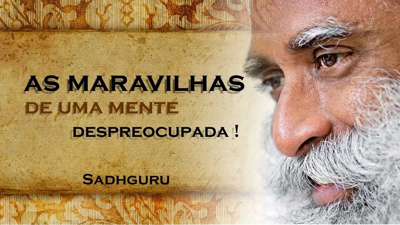 SADHGURU - O Incrível Segredo das Mentes Inocentes , SADHGURU DUBLADO