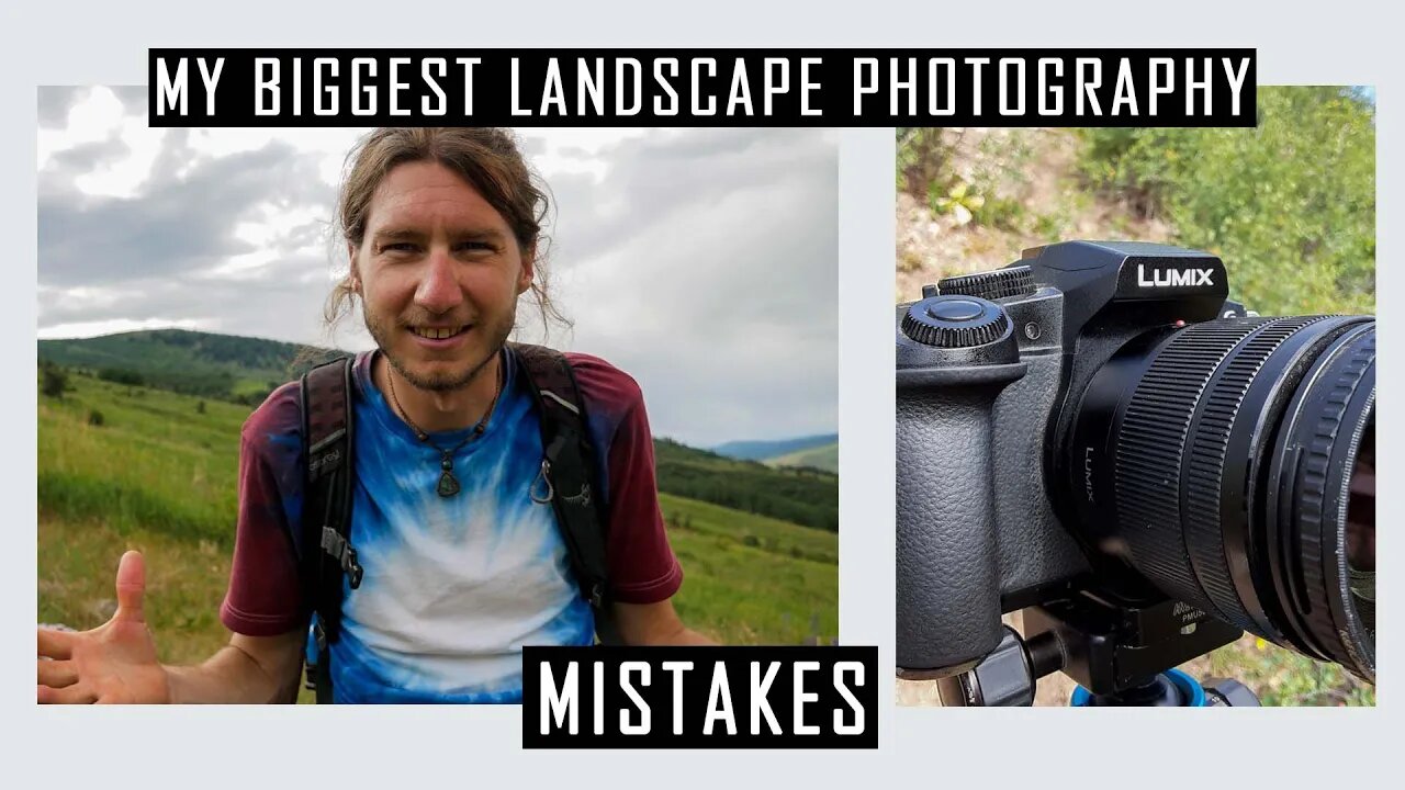 My BIGGEST Landscape Photography MISTAKES | Lumix Landscape Photography