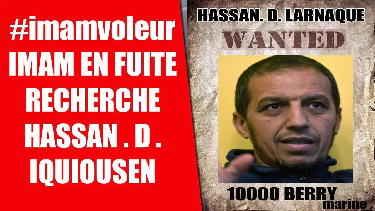 FUITE DE L'IMAM IQUIOUSSEN, inscrit au fichier des personnes recherchées