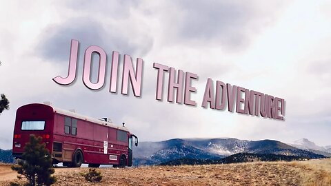 Join our Family Adventure | The Bus Life