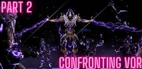 Star Plays Warframe Part 2 - Confronting Vor