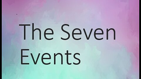 The Seven Events