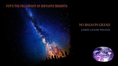 No Balm In Gilead Part OneYeshua Glory