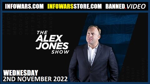 The Alex Jones Show - Wednesday - 02/11/22