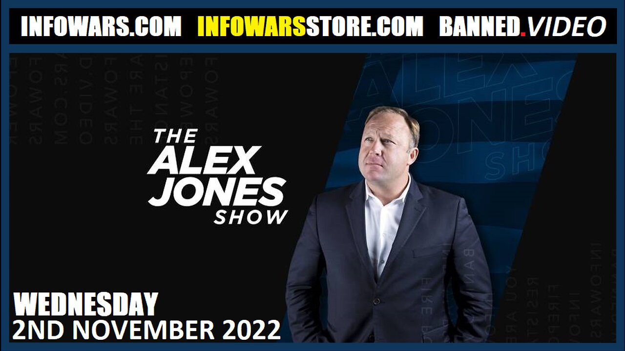 The Alex Jones Show - Wednesday - 02/11/22