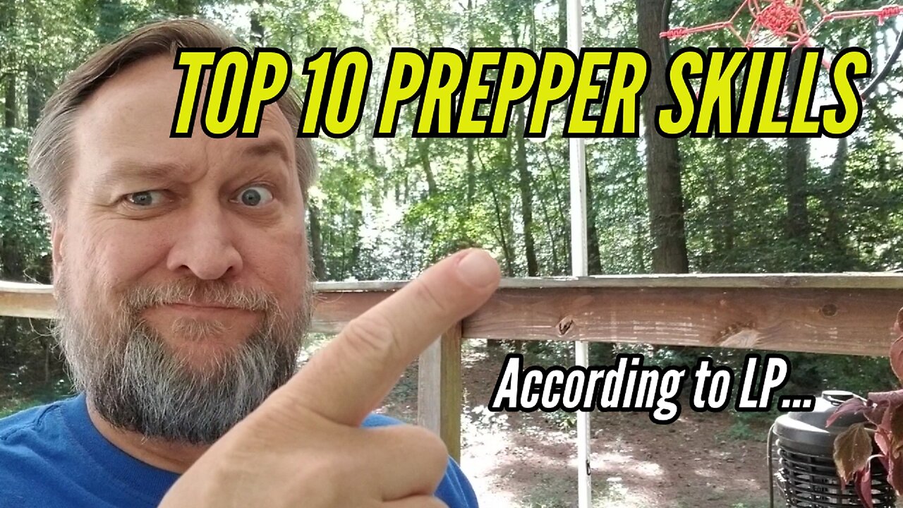 LP'S TOP 10 PREPPER SKILLS - Survival Prepper