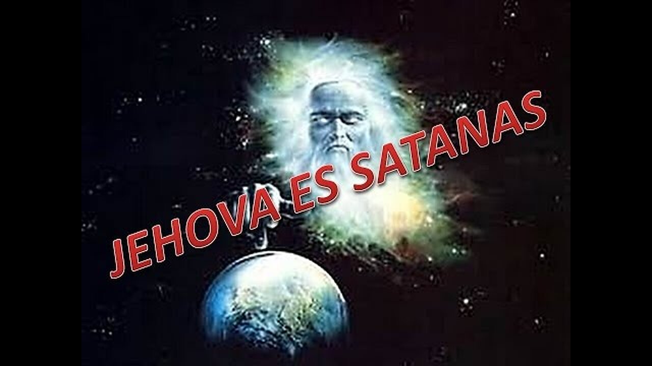 EL VERDADERO ROSTRO DE JEHOVÁ EL ALIENÍGENA - IMPERDIBLE