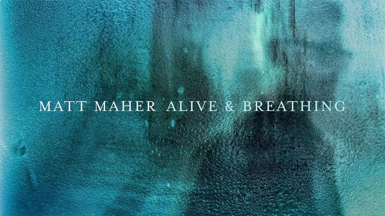 Matt Maher & Elle Limebear - Alive & Breathing (Lyric Video)