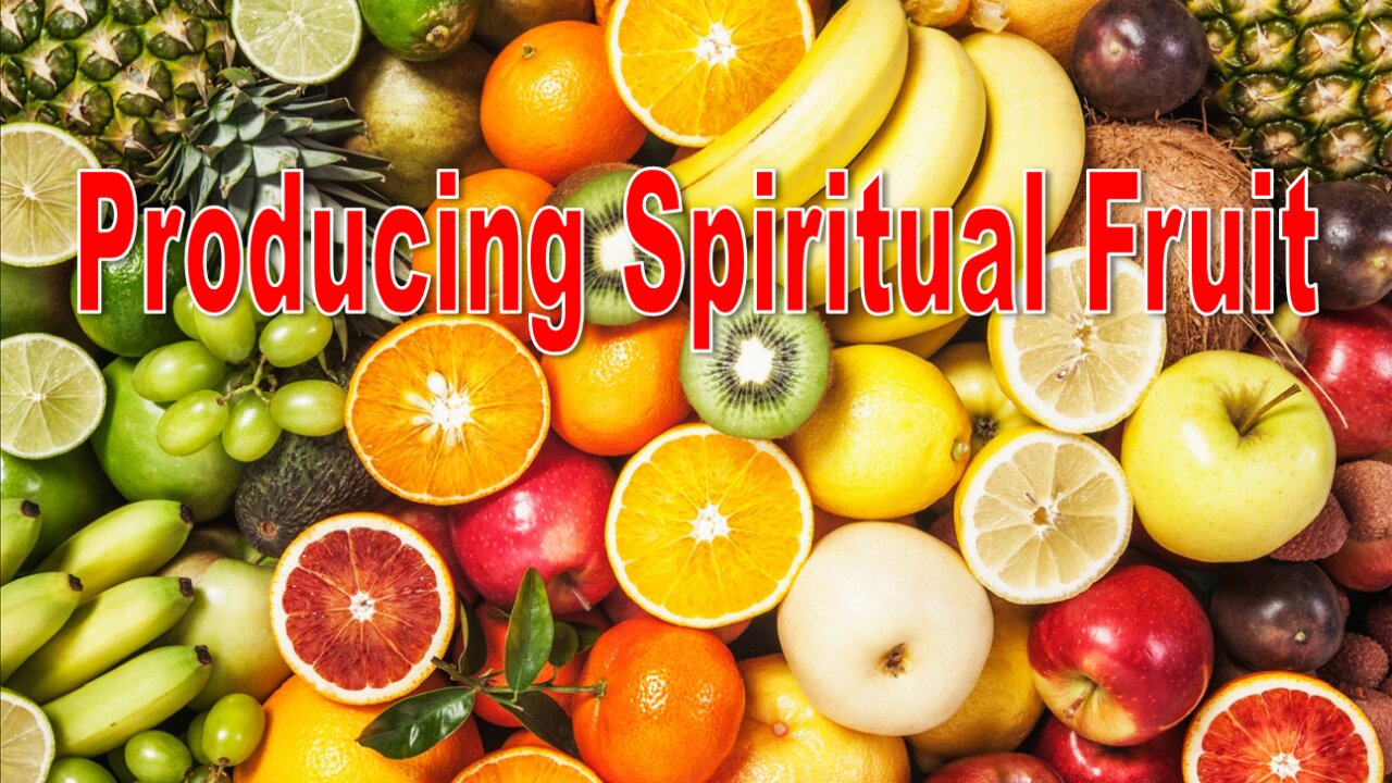 Producing Spiritual Fruit - LIVE Stream 6/23/2024