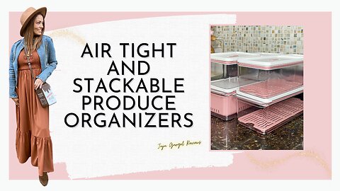 Air tight and stackable produce organizer review