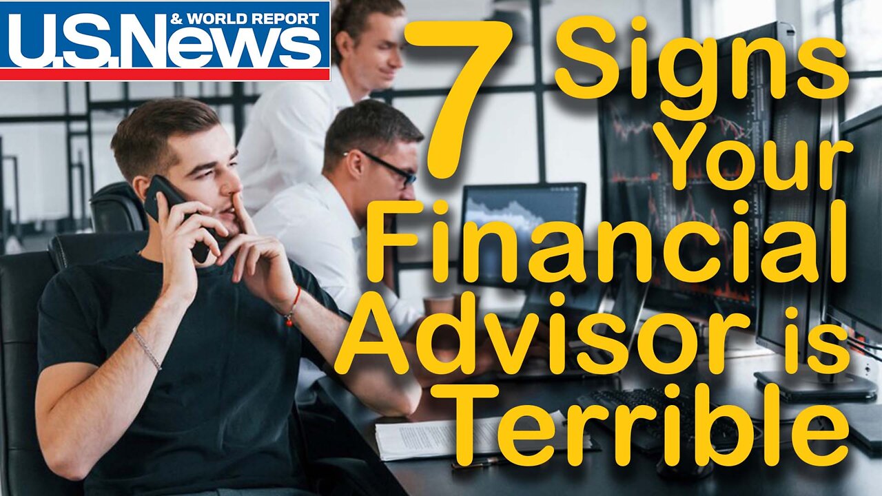 7 Signs Your Financial Advisor is Terrible