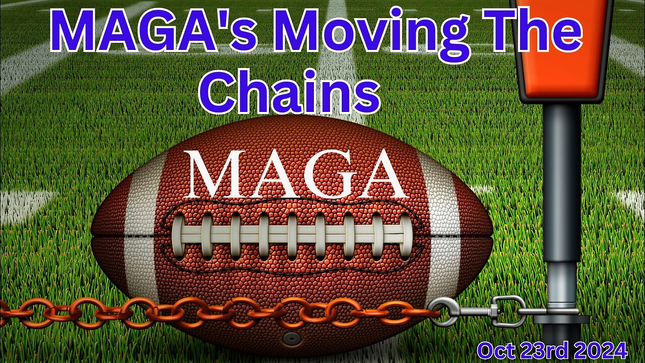 MAGA's Moving The Chains