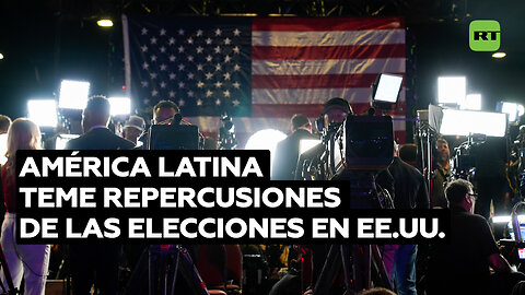 Comicios presidenciales en EE.UU.: inquietud en América Latina